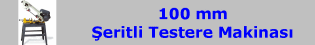 Şerit Testere Makinası (100 mm)