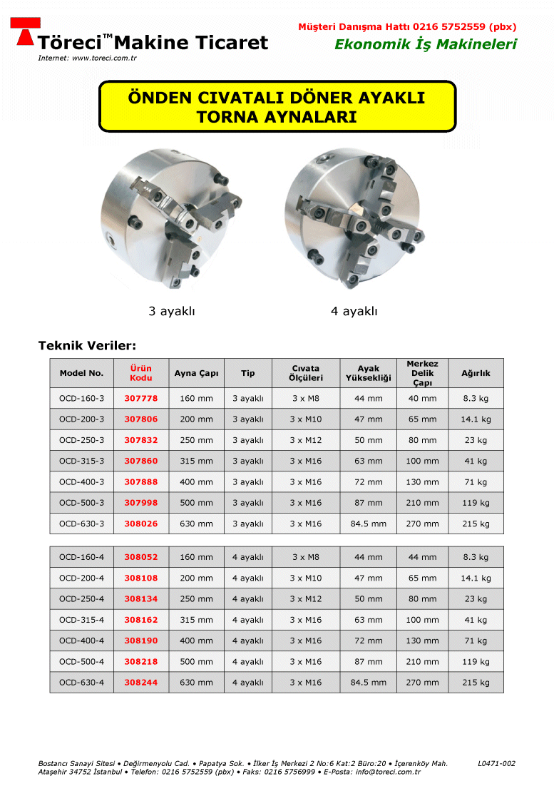 180 - 630 mm çap 3 veya 4 ayaklı önden cıvatalı döner ayaklı torna aynası.