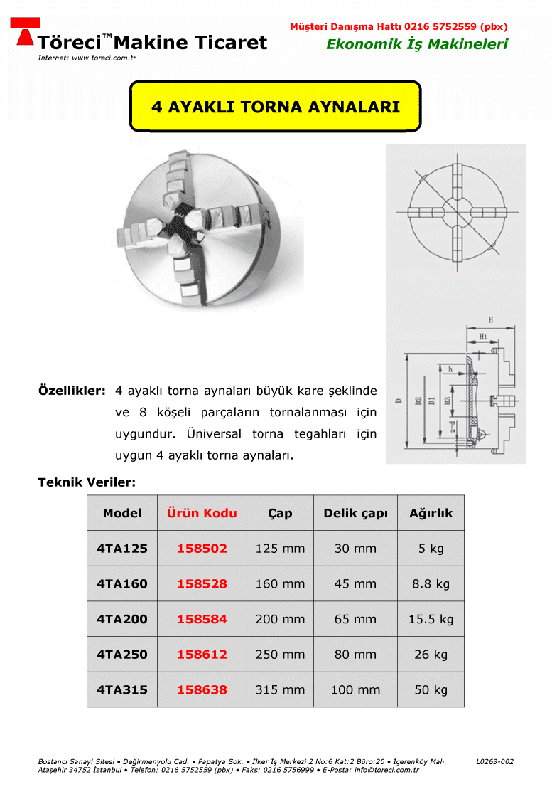 125 - 315 mm ölçülerinde 4 ayaklı üniversal torna aynası.