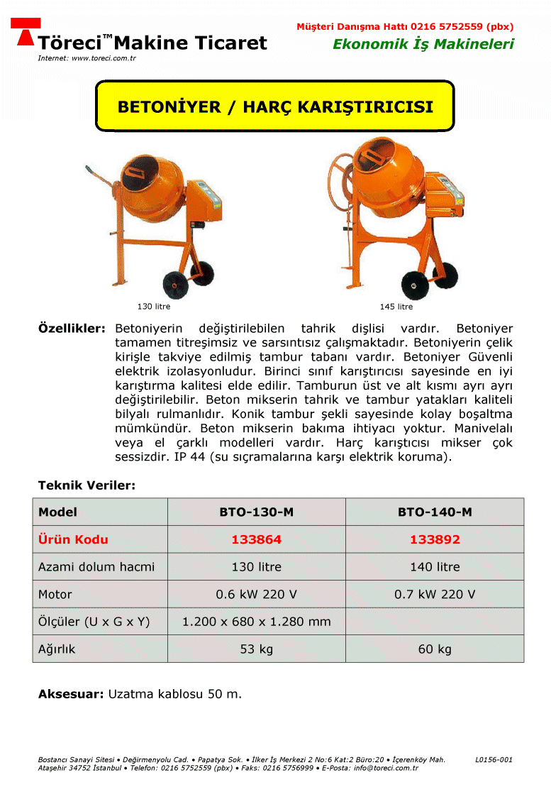 130 ve 140 litre kapasiteli 0.6 - 0.7 kW motorlu betoniyer.