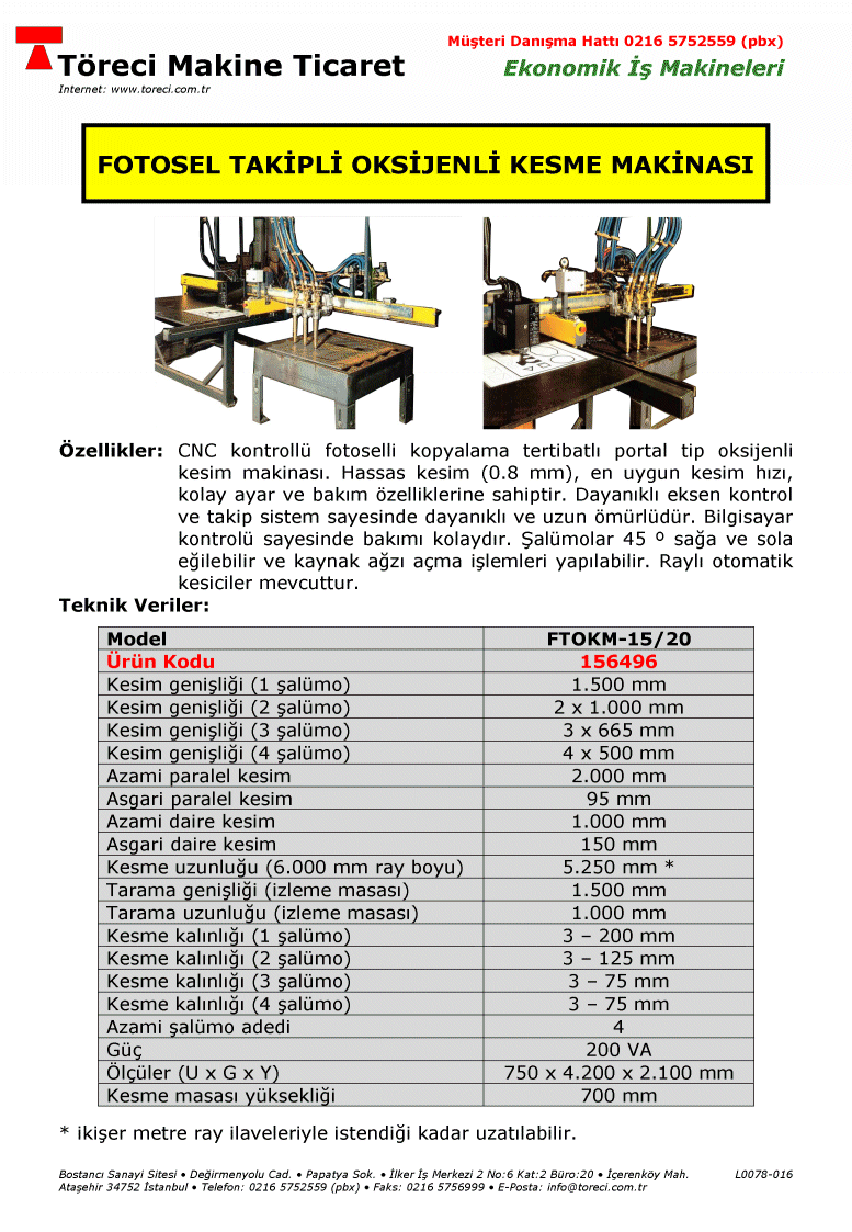 CNC kontrollü fotoselli kopyalama tertibatlı portal tip oksijenli kesim makinası.