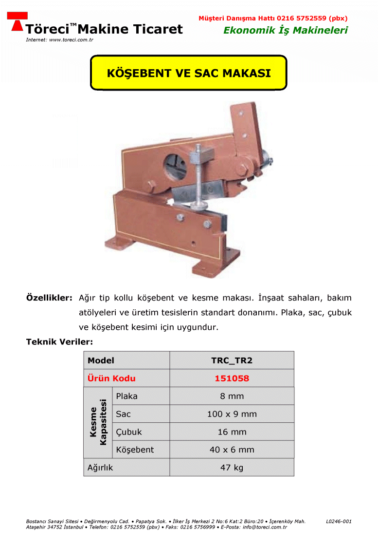 8 mm lik plaka, 16 mm lik çubuk ve 6 mm lik köşebent kesme kapasiteli köşebent ve sac makası.