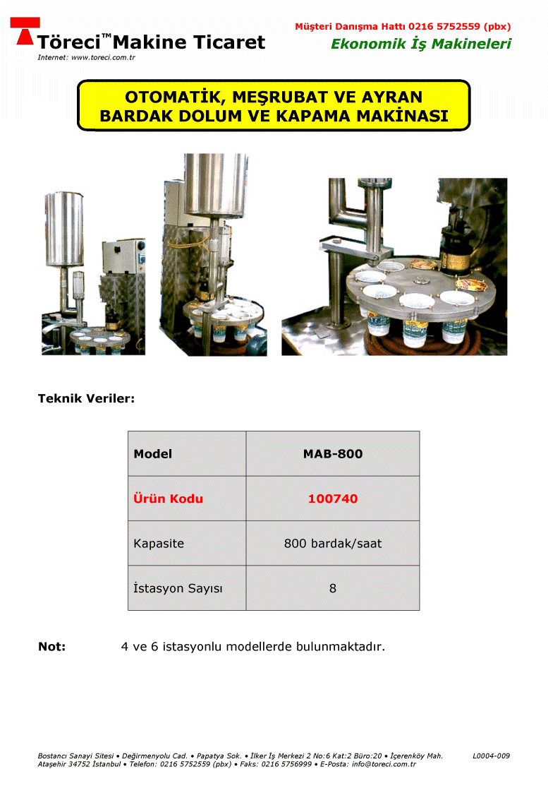 800 bardak/saat dolum kapasiteli 8 istasyonlu meşrubat ve ayran bardak dolum ve kapama makinası.