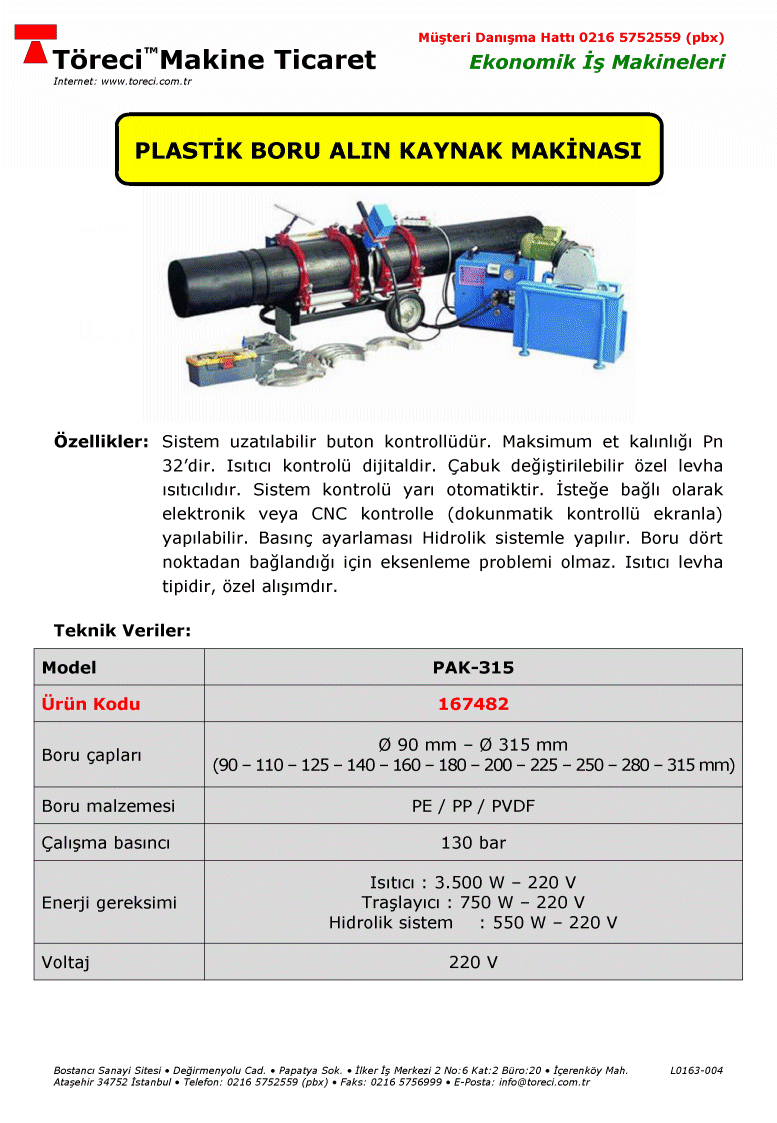 Plastik Boru Alın Kaynak Makinası (315 mm) 90 - 315 mm arası çap lı plastik boru alın kaynağı için uygun plastik boru fizyon alın kaynak makinası.