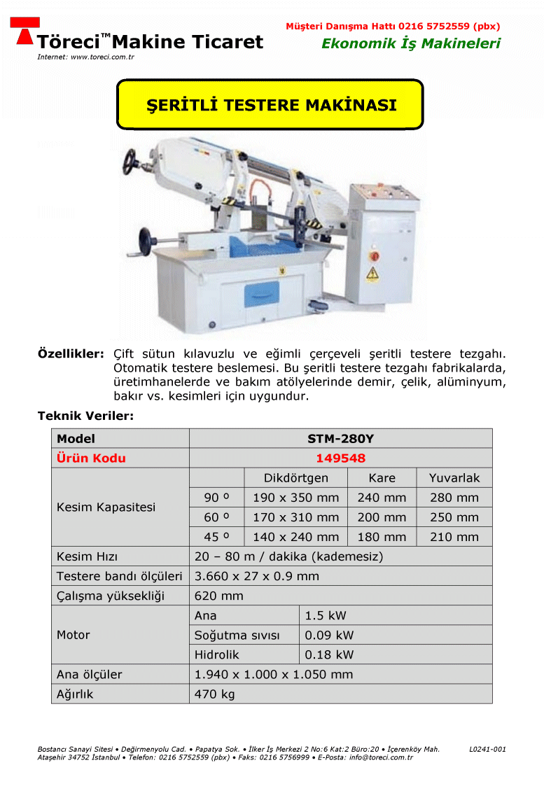 280 mm kesme kapasiteli 1.5 kW motorlu şerit testere makinası.