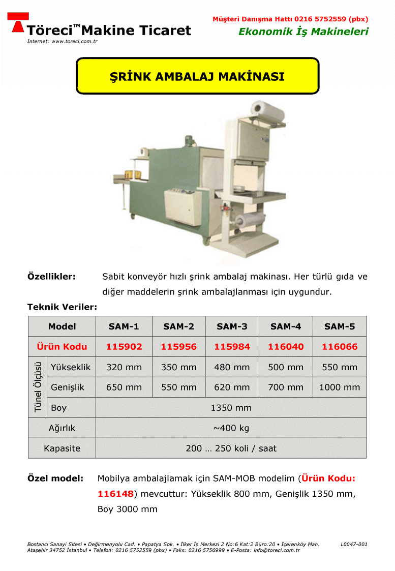 200 .. 250 koli / saat kapasiteli muhtelif koli ölçülü sabit konveyör hızlı shrink ambalaj makinası.