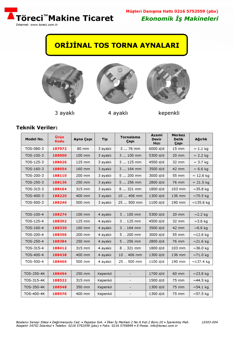 80 - 500 mm arası çaplarda 3 ve 4 ayaklı orijinal üniversal TOS torna aynası.