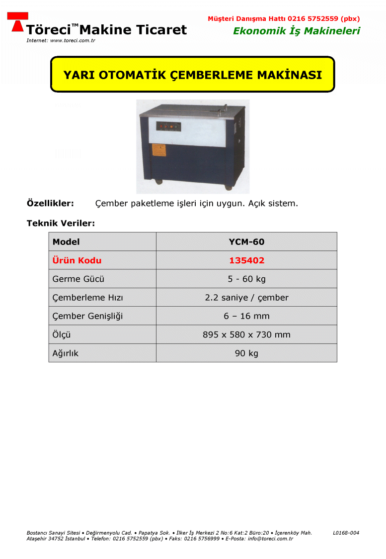 Masalı Çemberleme Makinası Çember paketleme işleri için uygun.